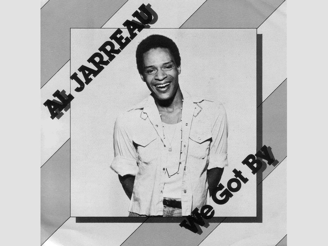 Al Jarreau - We Got By