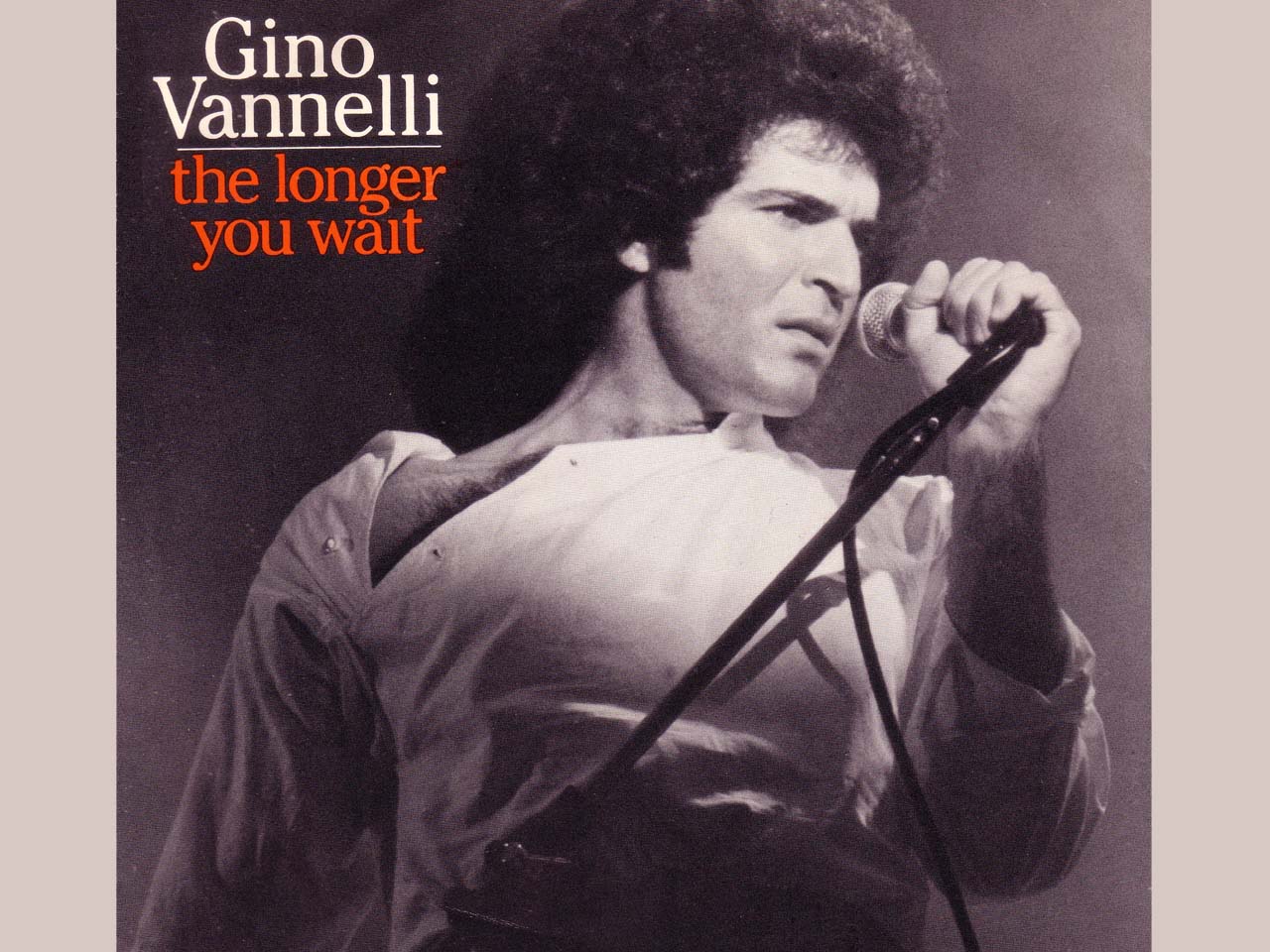 Gino Vannelli - The Longer You Wait